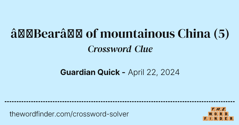 ‘Bear’ of mountainous China crossword clue image