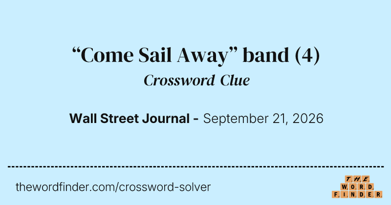 “Come Sail Away” band crossword clue image