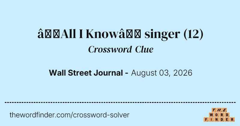 “All I Know” singer crossword clue image