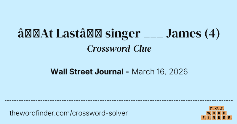 “At Last” singer ___ James crossword clue image
