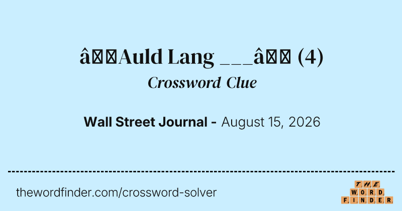 “Auld Lang ___” crossword clue image
