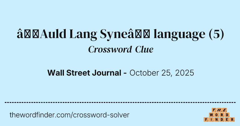 “Auld Lang Syne” language crossword clue image
