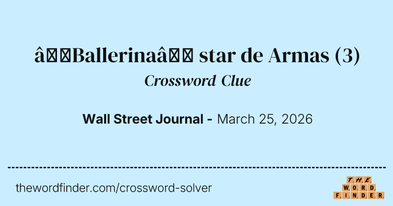 “Ballerina” star de Armas crossword clue image