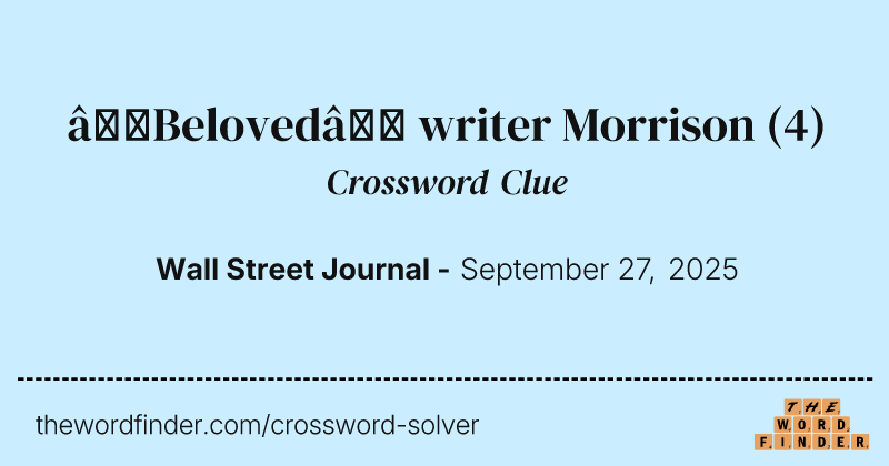 “Beloved” writer Morrison crossword clue image