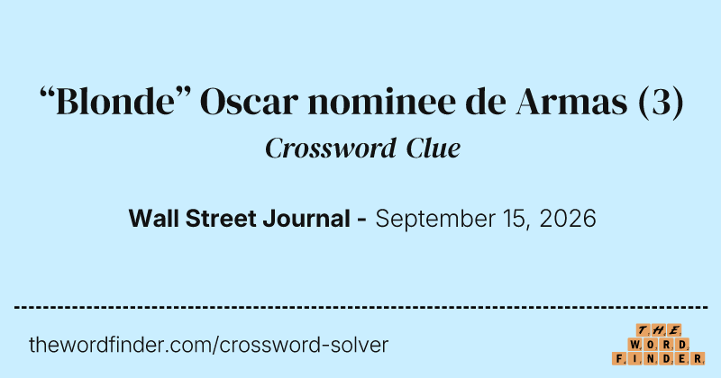 “Blonde” Oscar nominee de Armas crossword clue image