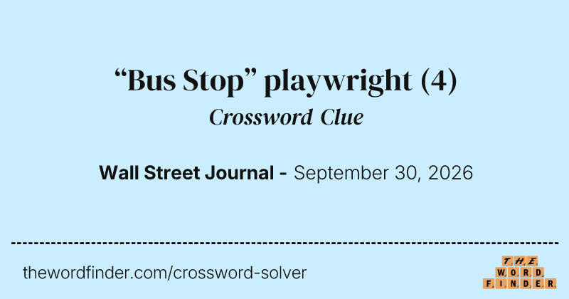“Bus Stop” playwright crossword clue image