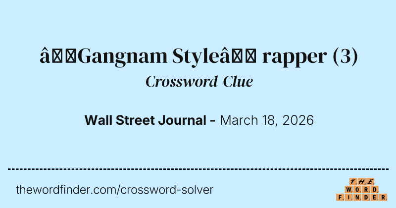 “Gangnam Style” rapper crossword clue image