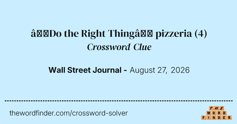 “Do the Right Thing” pizzeria crossword clue image