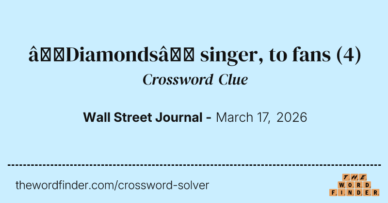 “Diamonds” singer, to fans crossword clue image
