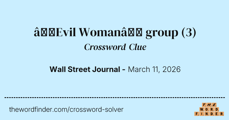 “Evil Woman” group crossword clue image