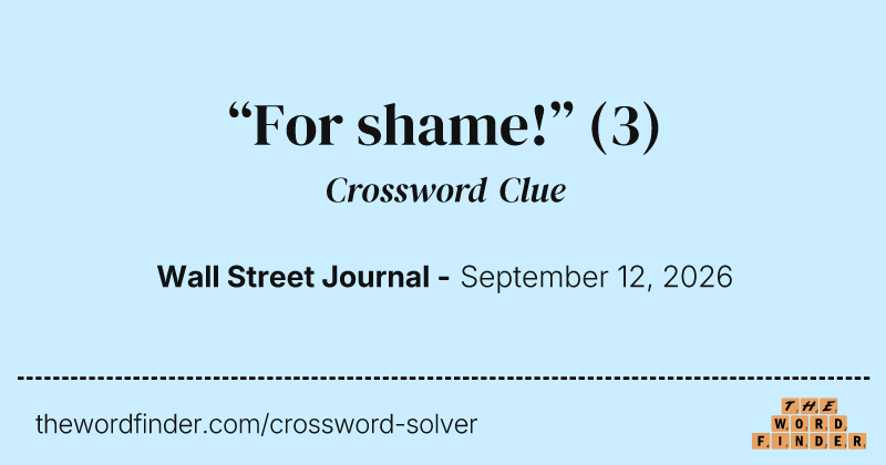 “For shame!” crossword clue image