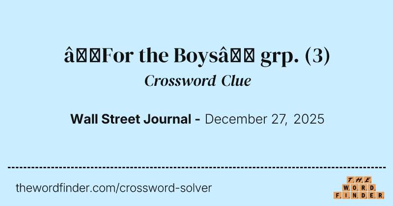 “For the Boys” grp. crossword clue image