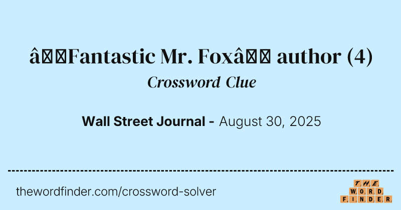 “Fantastic Mr. Fox” author crossword clue image