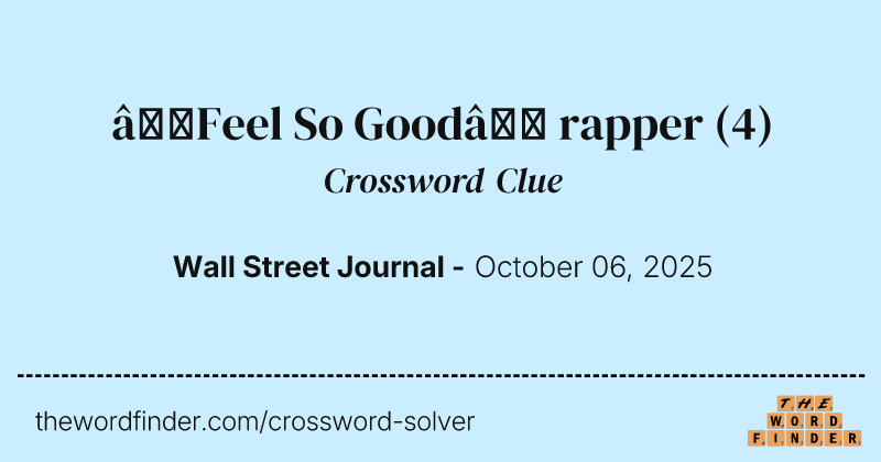 “Feel So Good” rapper crossword clue image