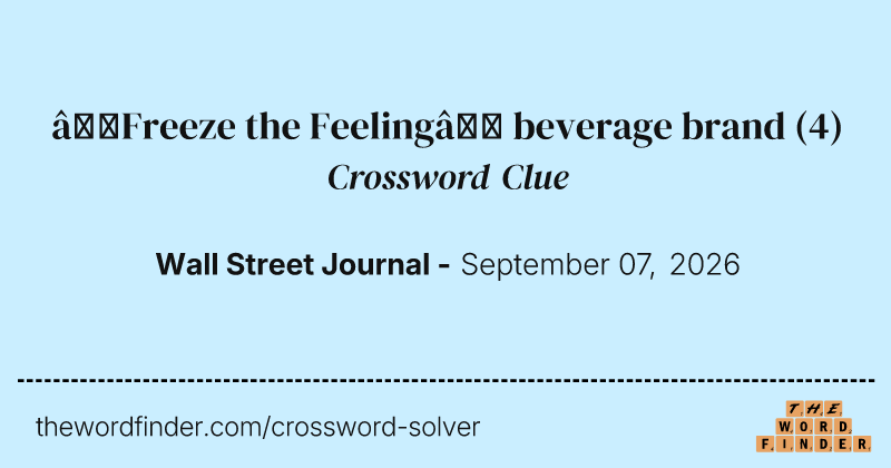 “Freeze the Feeling” beverage brand crossword clue image