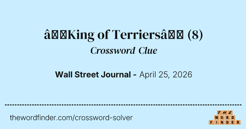 “King of Terriers” crossword clue image