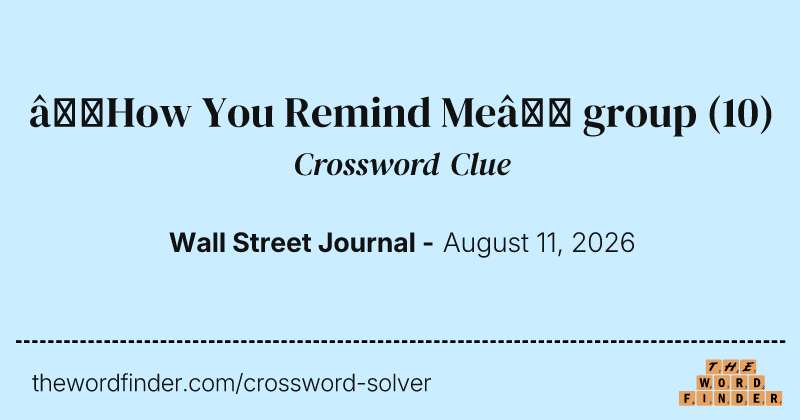 “How You Remind Me” group crossword clue image