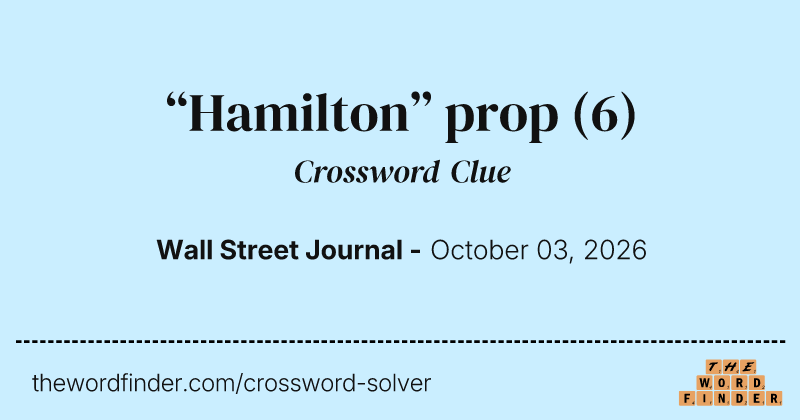 “Hamilton” prop crossword clue image