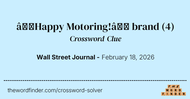 “Happy Motoring!” brand crossword clue image