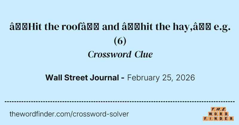 “Hit the roof” and “hit the hay,” e.g. crossword clue image