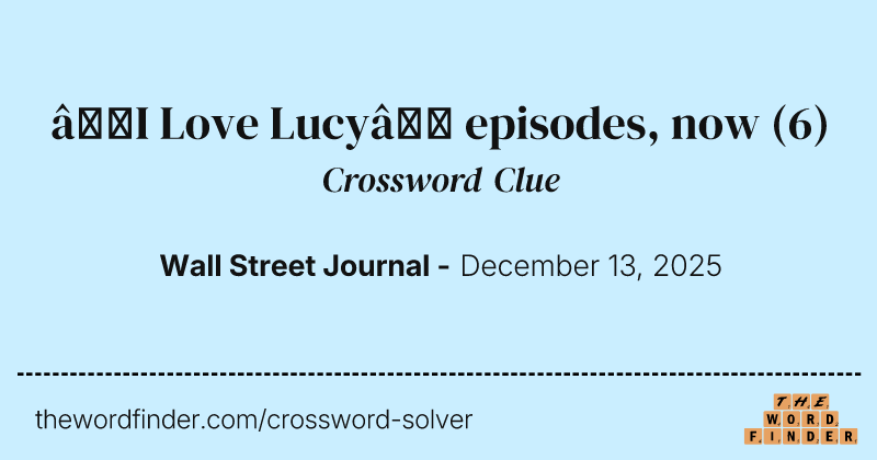 “I Love Lucy” episodes, now crossword clue image