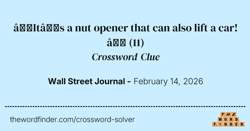 “It’s a nut opener that can also lift a car!” crossword clue image