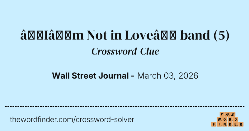 “I’m Not in Love” band crossword clue image