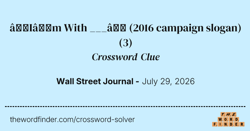 “I’m With ___” (2016 campaign slogan) crossword clue image