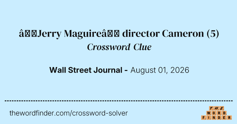 “Jerry Maguire” director Cameron crossword clue image