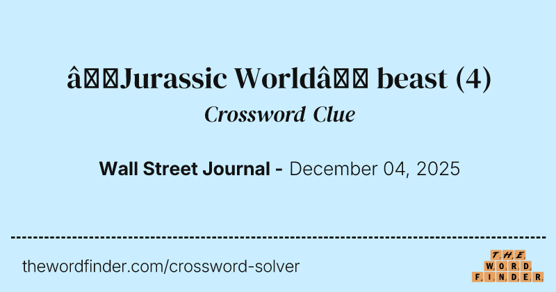 “Jurassic World” beast crossword clue image