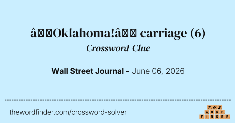 “Oklahoma!” carriage crossword clue image