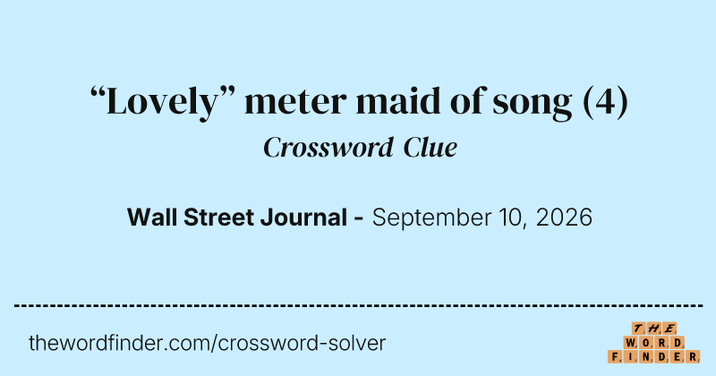 “Lovely” meter maid of song crossword clue image