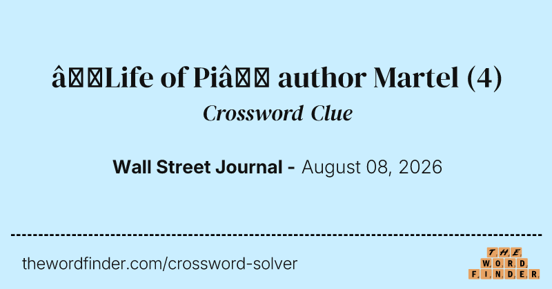 “Life of Pi” author Martel crossword clue image