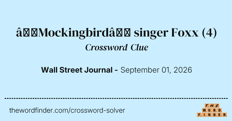 “Mockingbird” singer Foxx crossword clue image
