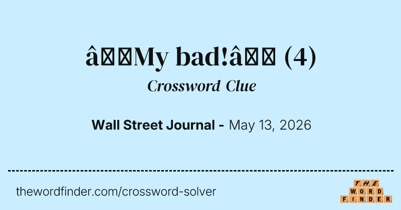 “My bad!” crossword clue image