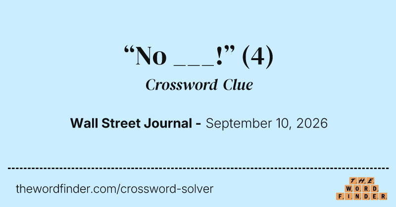 “No ___!” crossword clue image