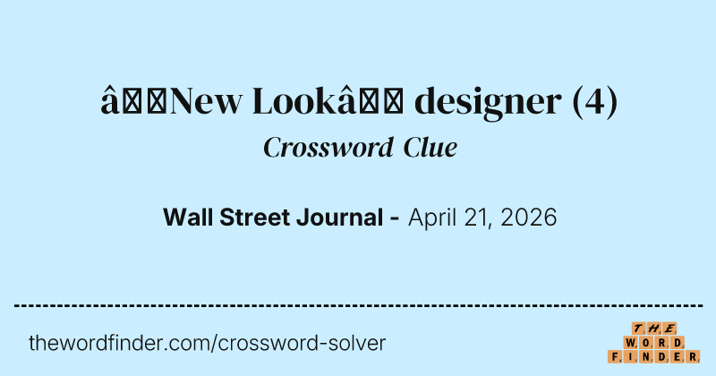 “New Look” designer crossword clue image