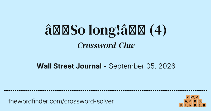 “So long!” crossword clue image