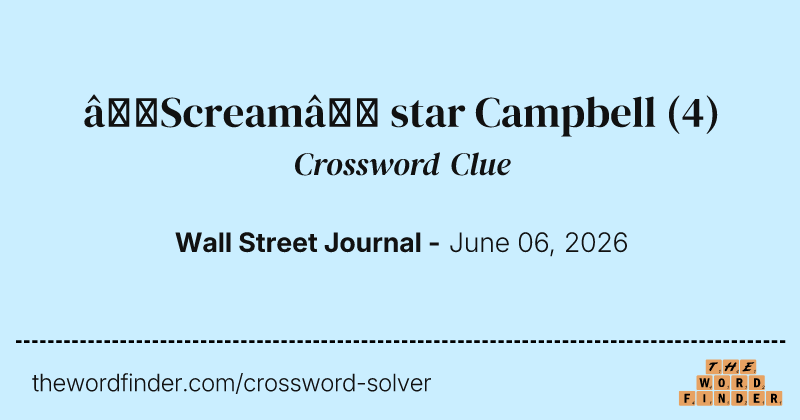 “Scream” star Campbell crossword clue image