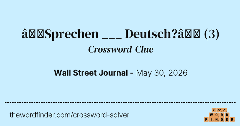 “Sprechen ___ Deutsch?” crossword clue image