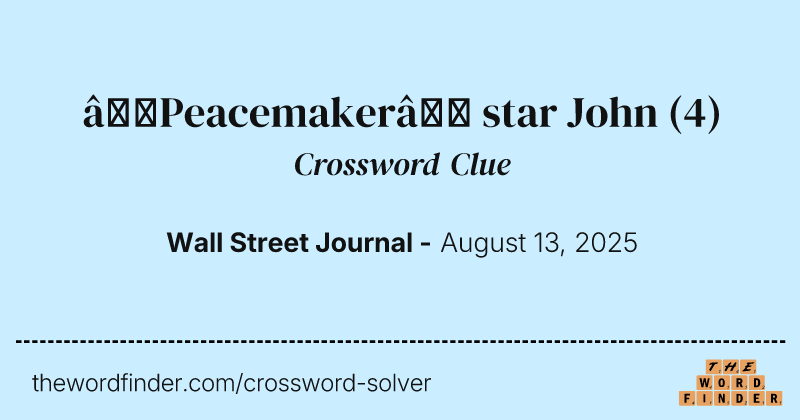“Peacemaker” star John crossword clue image