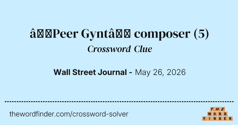 “Peer Gynt” composer crossword clue image