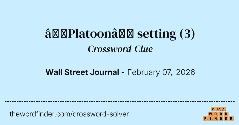 “Platoon” setting crossword clue image