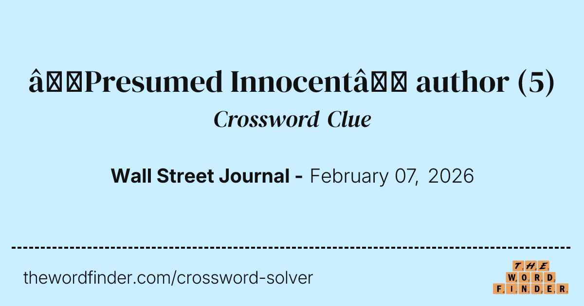 “Presumed Innocent” author — Crossword Clue