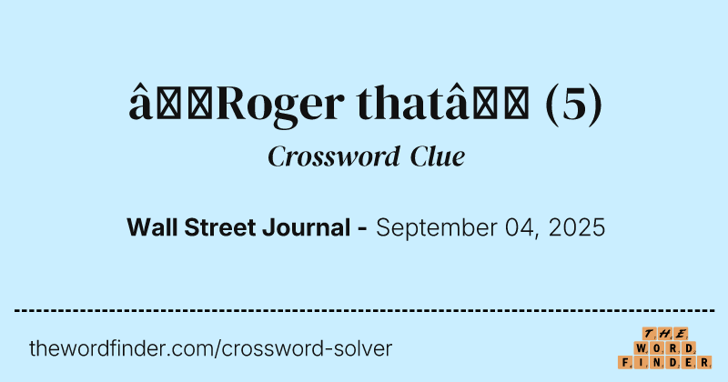 “Roger that” crossword clue image