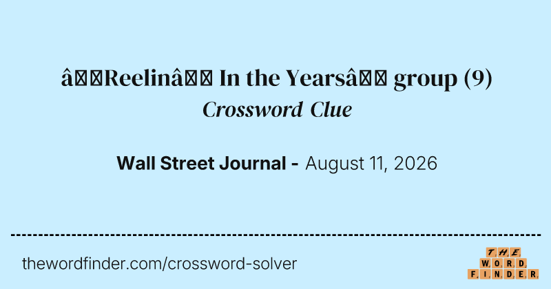 “Reelin’ In the Years” group crossword clue image