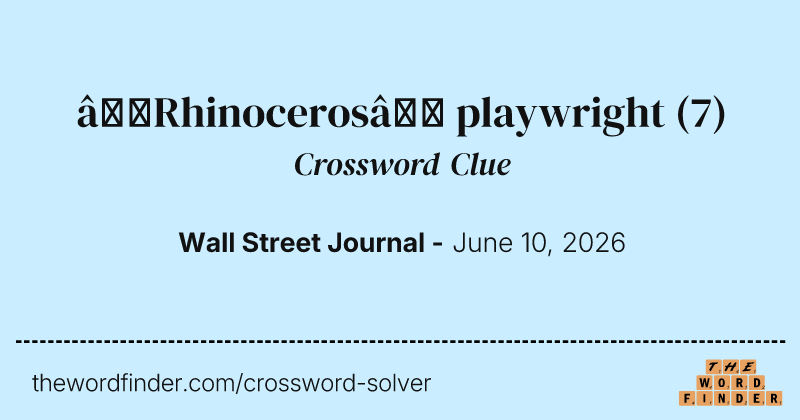 “Rhinoceros” playwright crossword clue image
