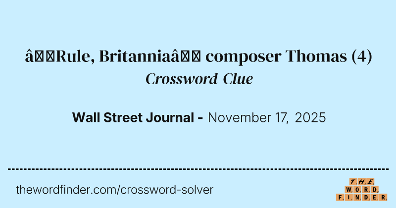 “Rule, Britannia” composer Thomas crossword clue image