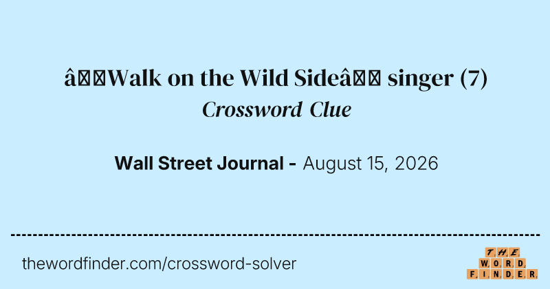 “Walk on the Wild Side” singer crossword clue image