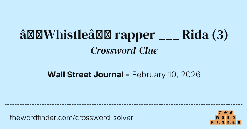 “Whistle” rapper ___ Rida crossword clue image